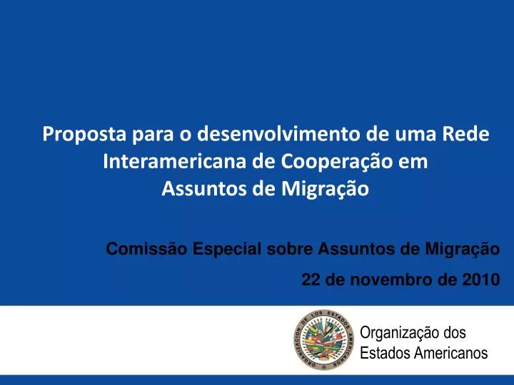 proposta para o desenvolvimento de uma rede interamericana de coopera o em assuntos de migra o