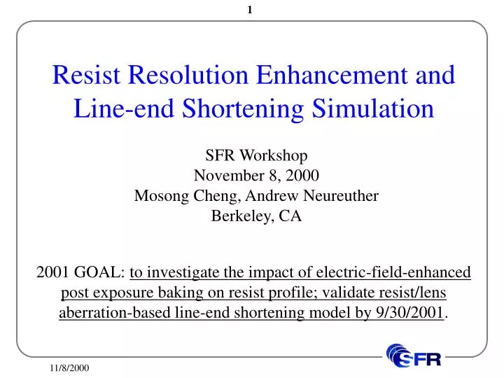 resist resolution enhancement and line end shortening simulation