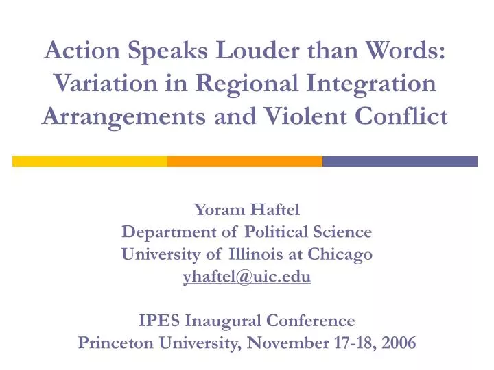 action speaks louder than words variation in regional integration arrangements and violent conflict