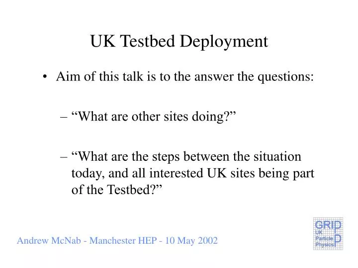 uk testbed deployment