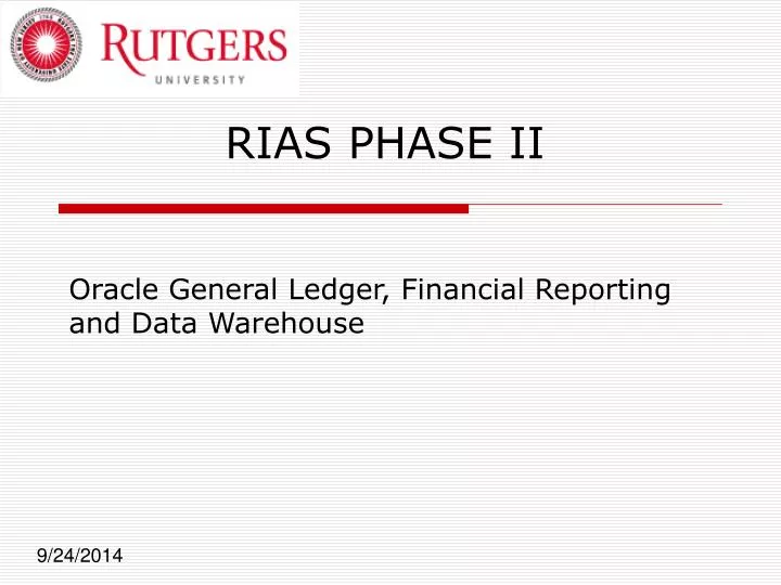 rias phase ii oracle general ledger financial reporting and data warehouse