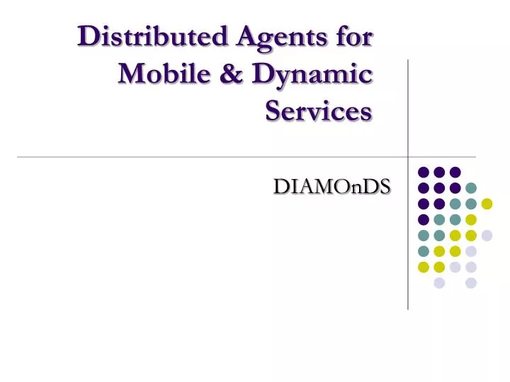 distributed agents for mobile dynamic services