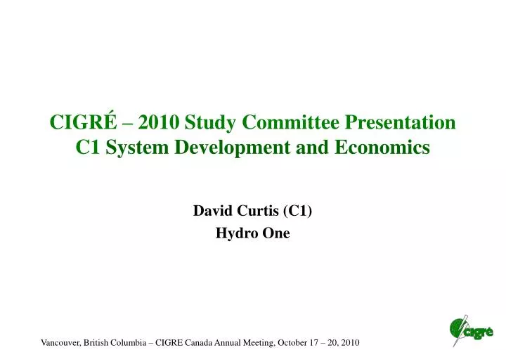 cigr 2010 study committee presentation c1 system development and economics