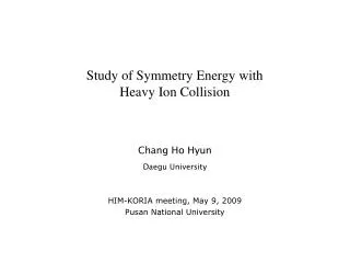 Study of Symmetry Energy with Heavy Ion Collision