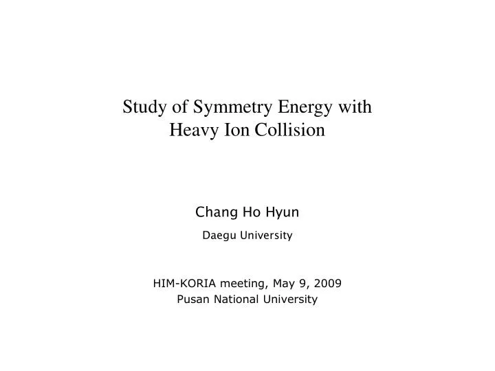 study of symmetry energy with heavy ion collision