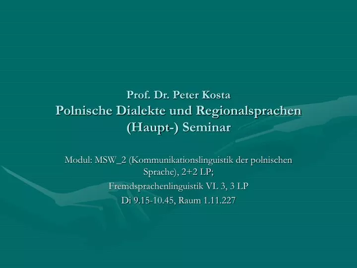 prof dr peter kosta polnische dialekte und regionalsprachen haupt seminar