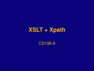 XSLT + Xpath
