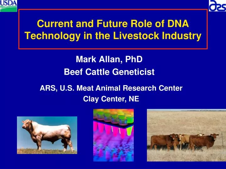 current and future role of dna technology in the livestock industry