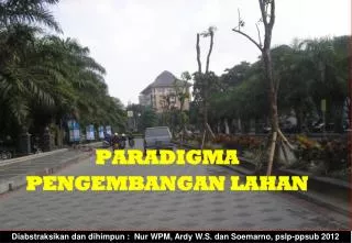 PARADIGMA PENGEMBANGAN LAHAN