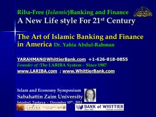 Riba-Free ( Islamic )Banking and Finance A New Life style For 21 st Century