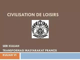 civilisation de loisirs