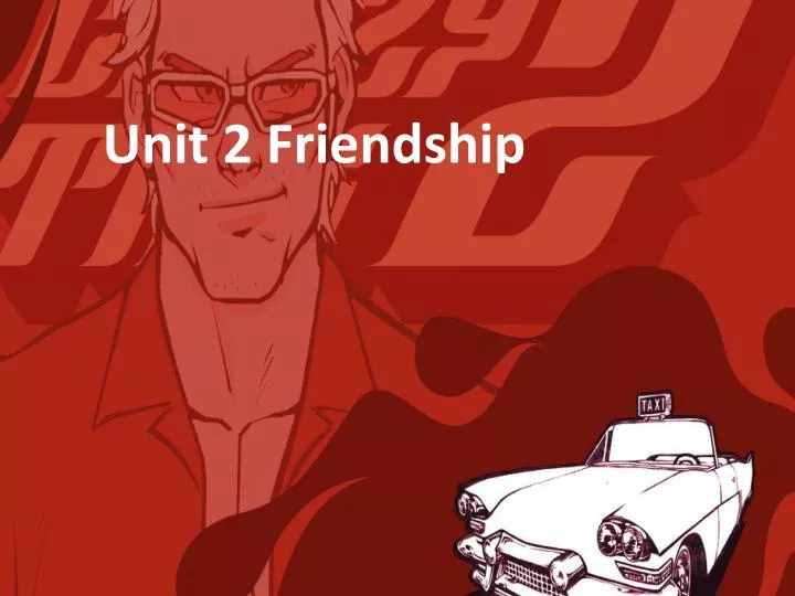 unit 2 friendship