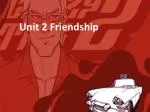 Unit 2 Friendship - slide 1