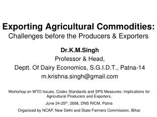 Exporting Agricultural Commodities: Challenges before the Producers &amp; Exporters