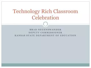 Technology Rich Classroom Celebration