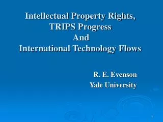 Intellectual Property Rights, TRIPS Progress And International Technology Flows