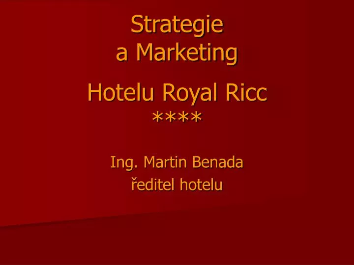 strategie a marketing hotelu royal ricc