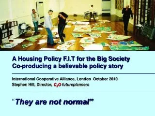 A Housing Policy F.I.T for the Big Society Co-producing a believable policy story