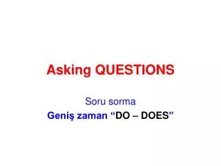 Asking QUESTIONS