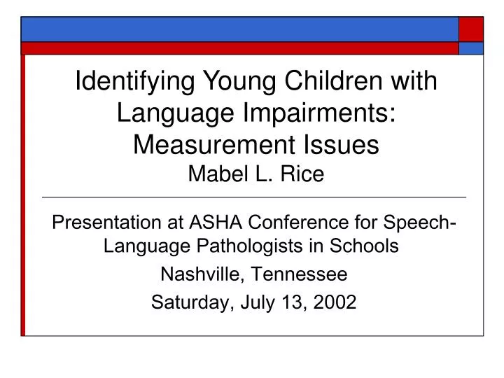 identifying young children with language impairments measurement issues mabel l rice