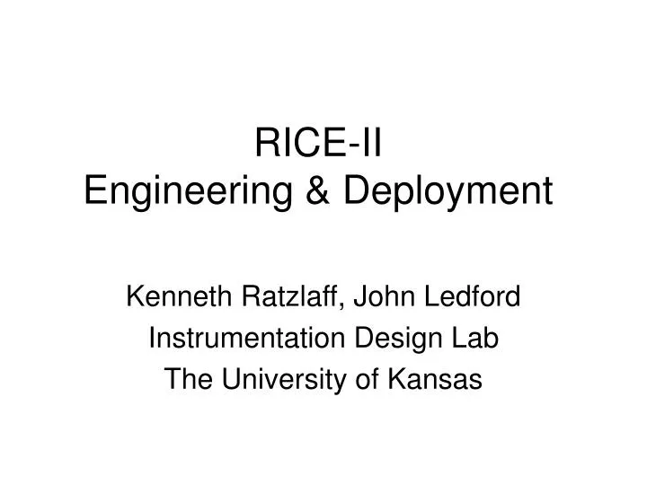 rice ii engineering deployment
