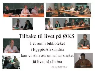 tilbake til livet p ks