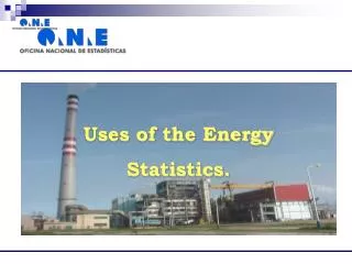 Uses of the Energy Statistics.