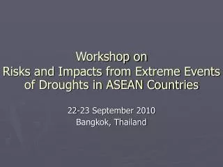 Workshop on Risks and Impacts from Extreme Events of Droughts in ASEAN Countries