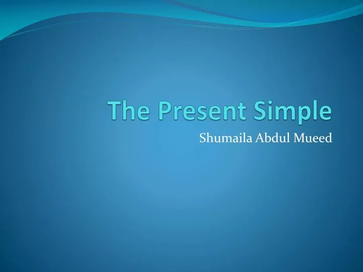 the present simple