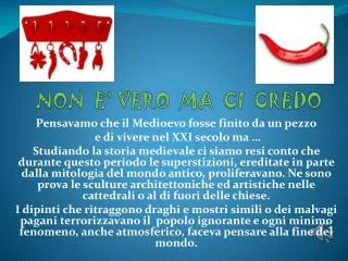 non e vero ma ci credo