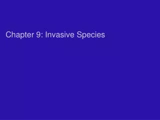 Chapter 9: Invasive Species
