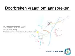 doorbreken vraagt om aanspreken