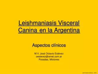 Leishmaniasis Visceral Canina	 en la Argentina