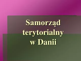 samorz d terytorialny w danii