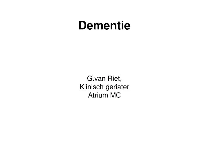 dementie g van riet klinisch geriater atrium mc