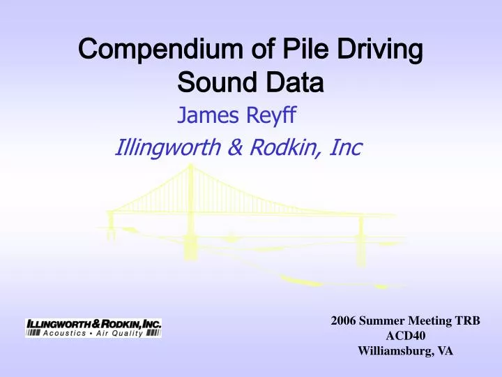 compendium of pile driving sound data