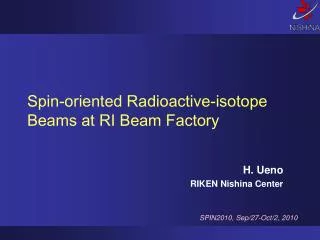 Spin-oriented Radioactive-isotope Beams at RI Beam Factory