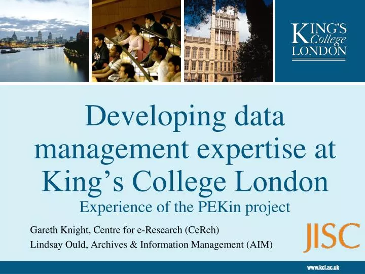 developing data management expertise at king s college london experience of the pekin project