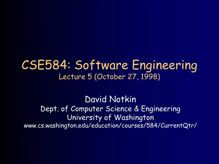 cse584 software engineering lecture 5 october 27 1998