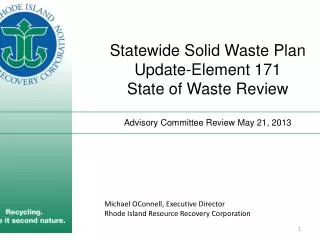 Michael OConnell, Executive Director Rhode Island Resource Recovery Corporation