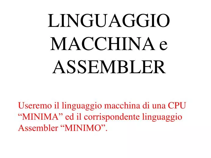 linguaggio macchina e assembler