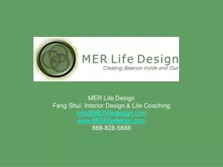 MER Life Design Feng Shui, Interior Design &amp; Life Coaching info@MERlifedesign