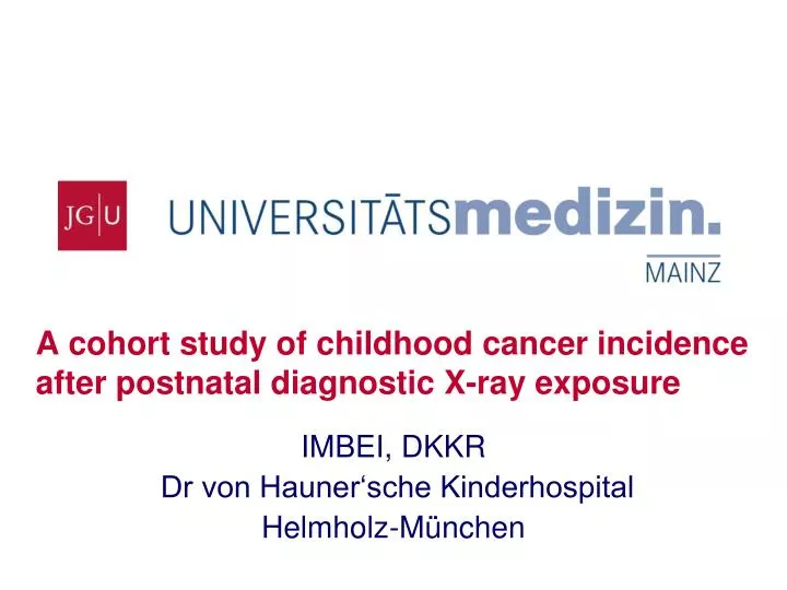a cohort study of childhood cancer incidence after postnatal diagnostic x ray exposure
