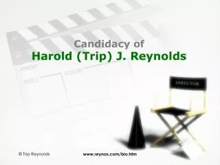 Candidacy of Harold (Trip) J. Reynolds