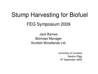 Stump Harvesting for Biofuel