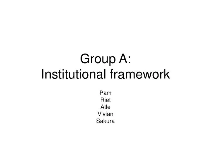 group a institutional framework