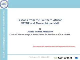 Lessons from the Southern African SWFDP and Mozambique NMS BY Moises Vicente Benessene
