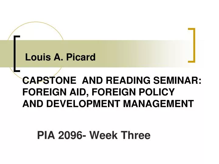 louis a picard capstone and reading seminar foreign aid foreign policy and development management