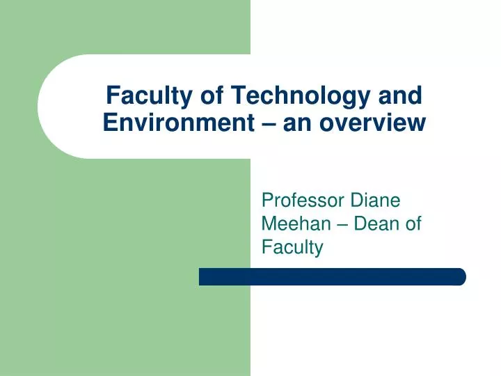 faculty of technology and environment an overview