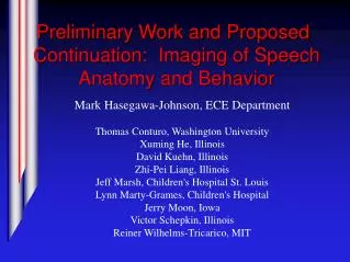 Preliminary Work and Proposed Continuation: Imaging of Speech Anatomy and Behavior